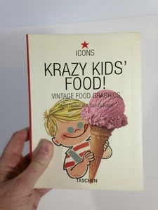 Krazy Kids' Food! : Vintage Food Graphics - Taschen Paperback Book - Foto 1 di 9