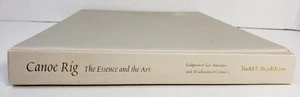 Canoe Rig Essence And The Art traditional & antique canoes Hardcover boats - Bild 1 von 10