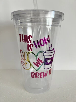 This Is How We Brew It GLossy Glitter Vinyl 16oz Acrylic Custom Tumbler - Image 1 of 3