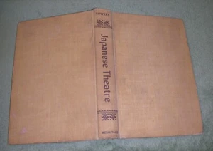 JAPANESE THEATRE by Faubion Bowers - 1952 Hardcover ~ First Edition - Picture 1 of 11