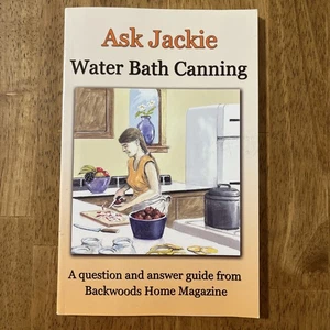 Ask Jackie: Water Bath Canning by Backwoods Home Magazine Jams Jellies Pickles - Bild 1 von 3