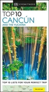 DK Eyewitness Top 10 Cancun and the Yucatan Paperback DK Eyewitne - Picture 1 of 1