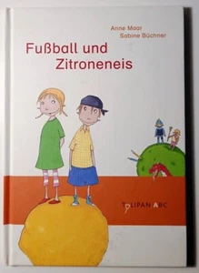 Fußball und Zitroneneis - Anne Maar, Sabine  Büchner - Zustand gut - Bild 1 von 2