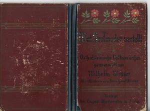 Wilhelm Wisser: Wat Grotmoder vertellt, Ostholsteinische Volksmärchen, 1906 - Bild 1 von 2