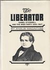 THE LIBERATOR: DANIEL O'CONNELL BY ANGUS MACINTYRE, 1ST ED, D/J