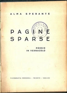 LX C1 PAGINE SPARSE di Alma Sperante (Carlo Mioni) Poesie in vernacolo - Trieste - Foto 1 di 1