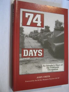 SIGNED by Author John Smith "74 Days" Falkland Occupation Diary 1991 Reprint - Picture 1 of 15