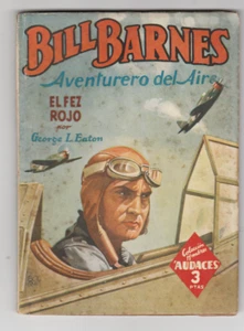 BILL BARNES HOMBRES AUDACES MOLINO EL FEZ ROJO 1947 SPANISH PULP - Picture 1 of 1