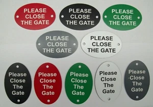 3''x2'' Oval PLEASE CLOSE THE GATE sign, landscape or portrait, - Picture 1 of 7