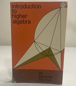 Introduction To Higher Algebra By Maxime Bôcher Paperback 1964 Dover Press - Picture 1 of 17