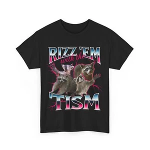 Autism Raccoon Shirt, Rizz Em With The Tism Raccoon Meme Autistic Shirt - Picture 1 of 9