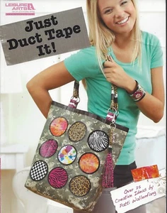 JUST DUCT TAPE IT! ~ LEISURE ARTS - over 25 creative ideas - Picture 1 of 1