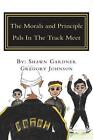 The Morals And Principle Pals In The Track Meet Reader By Shawn Gardner Englis
