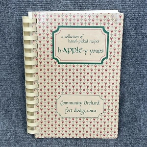 "h-APPLE-y Yours" Cookbook Community Orchard Fort Dodge Iowa Apple Recipes - Picture 1 of 7