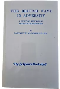 The British Navy in Adversity Captain W.M. James 2005 Trade PB Book USED - Picture 1 of 21