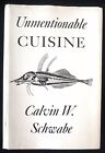 Unmentionable Cuisine Calvin W. Schwabe 1979 1St Edition Hardcover Dj