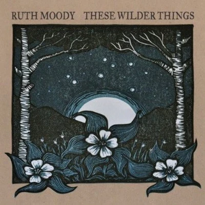 Ruth Moody These Wilder Things (CD) (US IMPORT) - Bild 1 von 2
