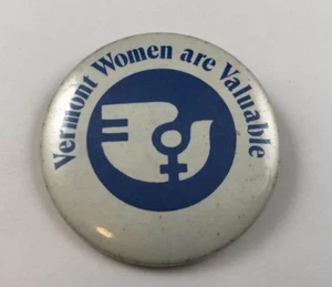 Vintage VERMONT WOMEN ARE VALUABLE Button, Pinback - Picture 1 of 2