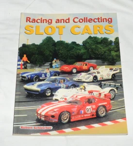 Racing and Collecting Slot Cars Robert Schleicher softcover used - Foto 1 di 2
