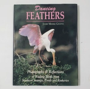 Dancing Feathers: Photographs & Reflections of Wading Birds. Book. - Picture 1 of 12