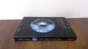The Body Electric Eine Anatomie der neuen bionischen Sinne, James, Gea - Bild 1 von 2