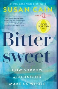 Bittersweet (Oprah's Book Club): How Sorrow and Longing Make Us Whole - Picture 1 of 1