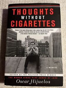 Thoughts without Cigarettes: A Memoir by Hijuelos, Oscar US EDITION
