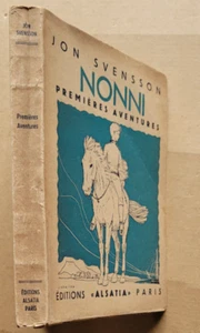 Nonni Premières aventures Jon SVENSSON éd Alsatia Scout 1945 Enfantina - Imagen 1 de 4