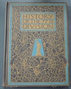 HISTORY OF THE SEVENTY SEVENTH DIVISION AUGUST 25th,1917 NOVEMBER 11th, 1918