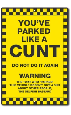 Funny Rude Parking Sign – 8x12 Aluminum – Novelty Warning for Bad Parkers - Image 1 of 4