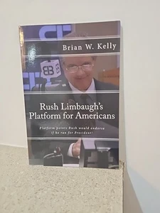 Rush Limbaugh's Platform for Americans : Platform Points Rush Would Endorse... - Imagen 1 de 1