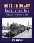 North Midland : Portrait of a Famous Route - Part Three - Rother