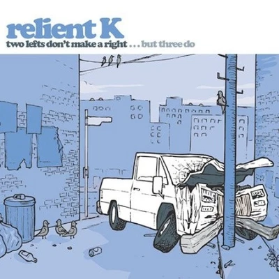 Two Lefts Don't Make a Right... But Three Do by Relient K - Bild 1 von 2