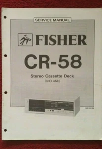 FISHER CR-58 STEREO CASSETTE DECK GENUINE SERVICE MANUAL - Picture 1 of 2