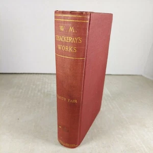 VANITY FAIR by William Makepeace Thackeray, W.M. Thackeray's Works A.L. Burt HC - Picture 1 of 10