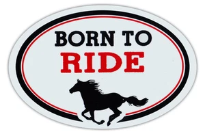 Oval Shaped Car Magnet - Born To Ride - Horse Lover's - Cars, Refrigerators - Picture 1 of 1