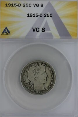 1915-D  .25  ANACS   VG 8   Barber Quarter, Liberty Head Quarter, Barber 25C  - Image 1 of 2