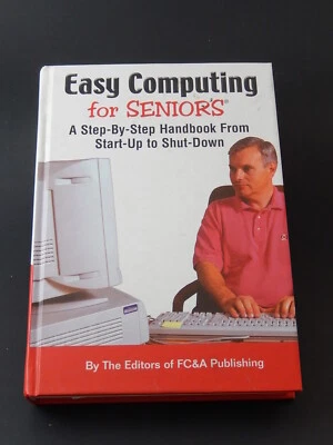 Easy Computing for Seniors: A Step-By-Step Handbook From Start-up to Shut-Down  - Image 1 of 2
