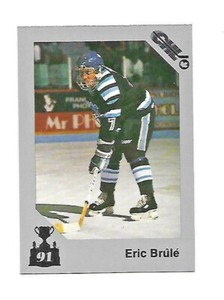 CHL Card 1991 - Eric Brulé - Chicoutimi #28 - Rouen (France) - Fort Worth Fire