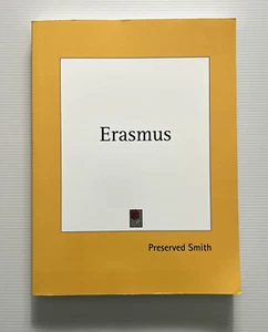 Erasmus von Preserved Smith illustrierte Biographie PB Reprint - Bild 1 von 19