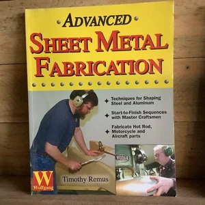 ADVANCED SHEET METAL FABRICATION - PAPERBACK BOOK TIMOTHY REMUS - Foto 1 di 5