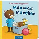 Max sucht Mäxchen: Mein kleines Klappenbuch | Buch | Zustand sehr gut
