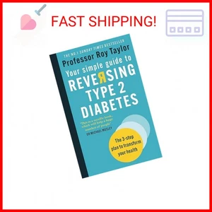 Your Simple Guide to Reversing Type 2 Diabetes: The 3-step plan to transform you - Picture 1 of 1