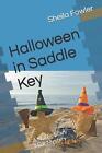 Halloween In Saddle Key: A Not So Scary Mini-Mystery By Sheila Fowler Paperback 
