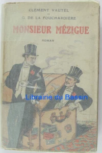 Monsieur Mézigue Clément Vautel G. de la Fouchardière 1925 - Picture 1 of 1