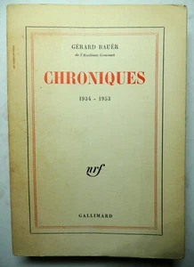 Ed. Gallimard. Gérard Bauer. Chroniques 1934-1953 - Picture 1 of 5