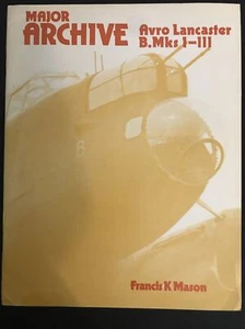 Major Archive: Avro Lancaster B.Mks 1-111 by Francis K Mason (Paperback, Illustr - Imagen 1 de 9