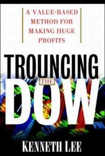 Trouncing the Dow: A Value-Based Method for Making Huge Profits  - Image 1 of 1