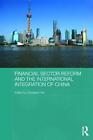 Reform des Finanzsektors und die internationale Integration Chinas von Zhongmin W