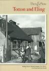 Totton And Eling Then And Now By Deacon, Barbara Paperback Book The Fast Free